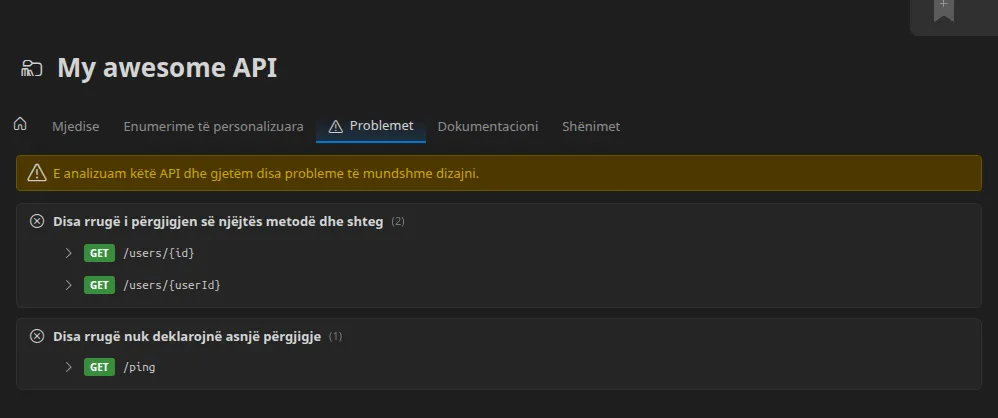 Skeda Probleme e dosjes së variablave të një API-je të importuar: një kuti paralajmërimi, pastaj problemet e grupuara sipas llojit — «Disa rrugë i përgjigjen të njëjtës metodë dhe të njëjtit shteg», «Disa rrugë nuk deklarojnë asnjë përgjigje», «Disa rrugë ndodhen në një shteg që serveri i dizajnit e rezervon» — secila duke renditur rrugët e sakta që prek, njëra e zgjeruar për të treguar dokumentacionin e asaj rruge