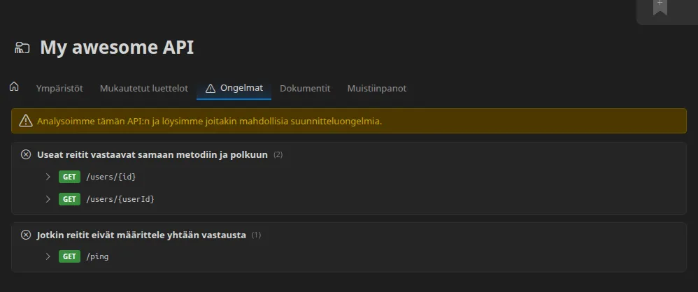 Tuodun API muuttujakansion ”Ongelmat”-välilehti: varoitushuomautus ja sen jälkeen ongelmat tyypeittäin ryhmiteltyinä — ”Useat reitit vastaavat samaan menetelmään ja polkuun”, ”Jotkin reitit eivät ilmoita mitään vastausta”, ”Jotkin reitit sijaitsevat polulla, jonka suunnittelupalvelin varaa” — kukin luettelee tarkat reitit, joihin se vaikuttaa, yksi laajennettuna näyttämään kyseisen reitin dokumentaation