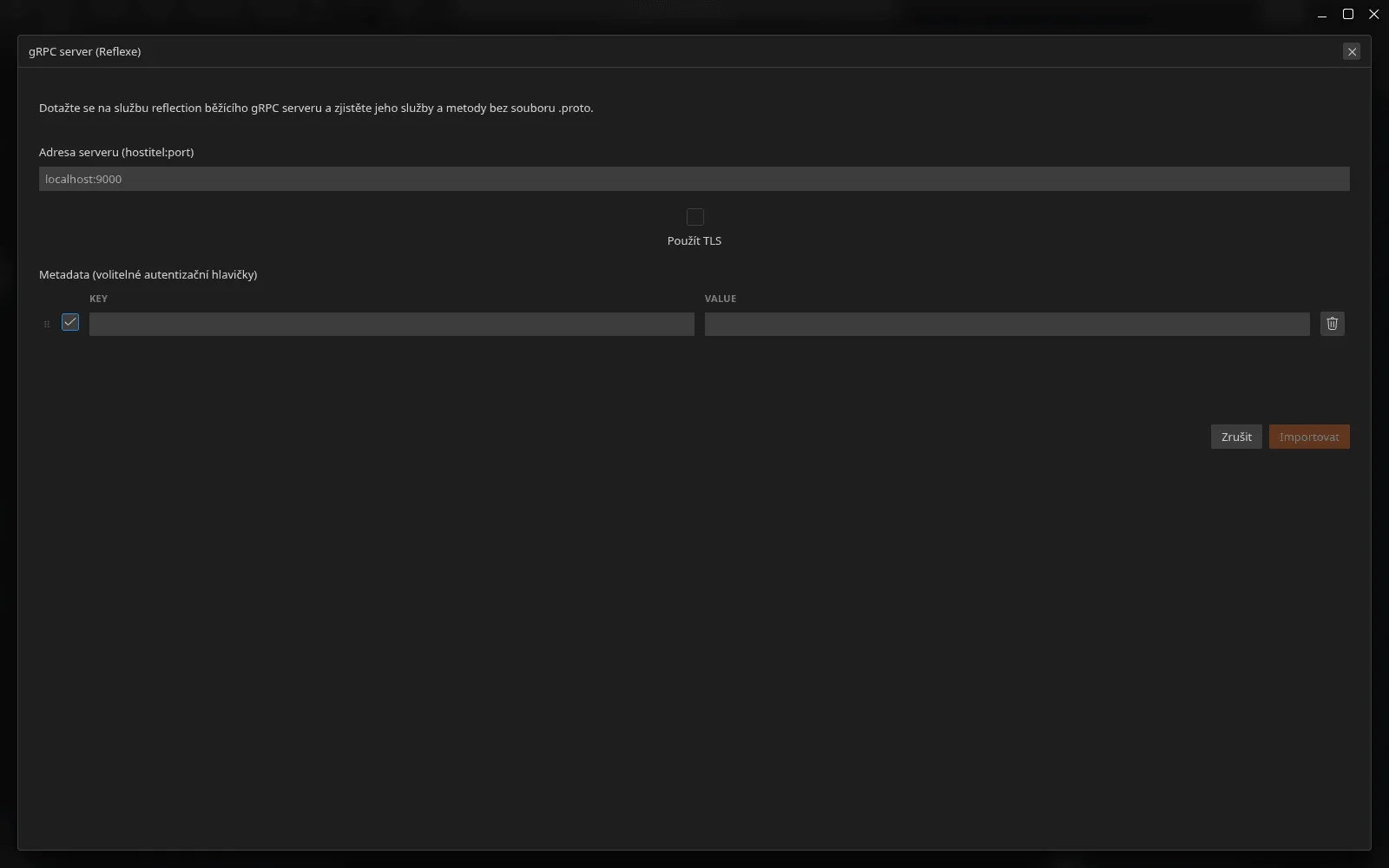 Dialog „Server gRPC (reflexe)“: pole pro adresu host, volba Použít TLS a tabulka nepovinných ověřovacích metadat