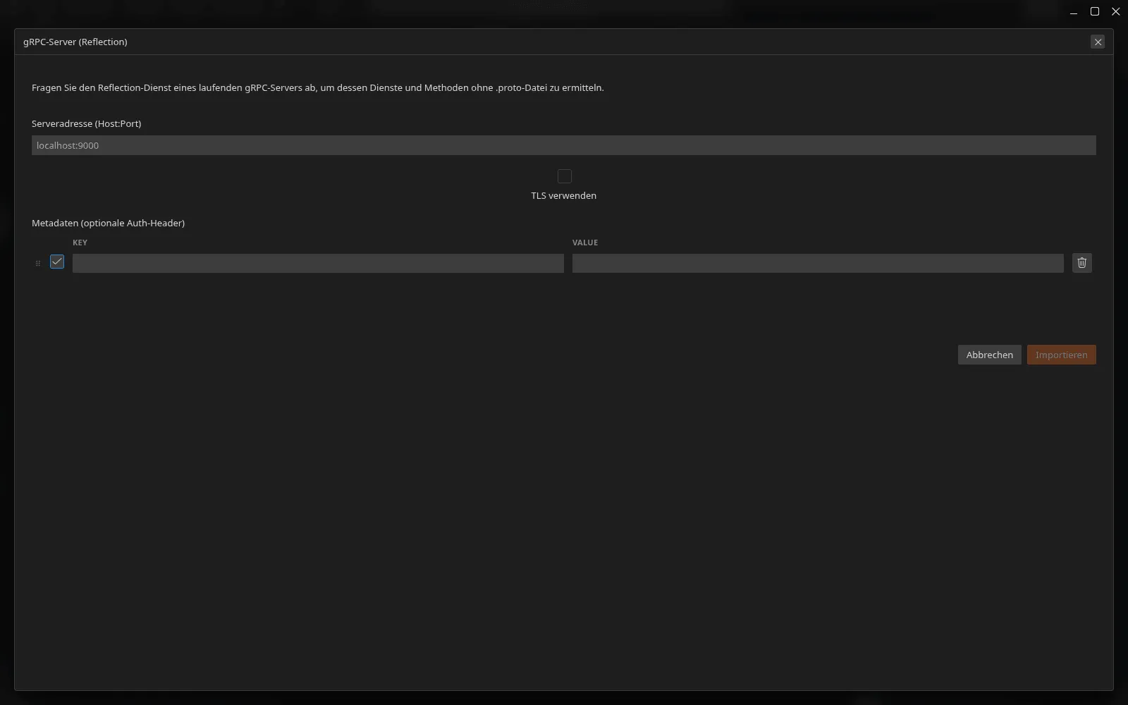 Der Dialog „gRPC-Server (Reflexion)“: das Adressfeld Host, die Option TLS verwenden und die Tabelle optionaler Authentifizierungs-Metadaten