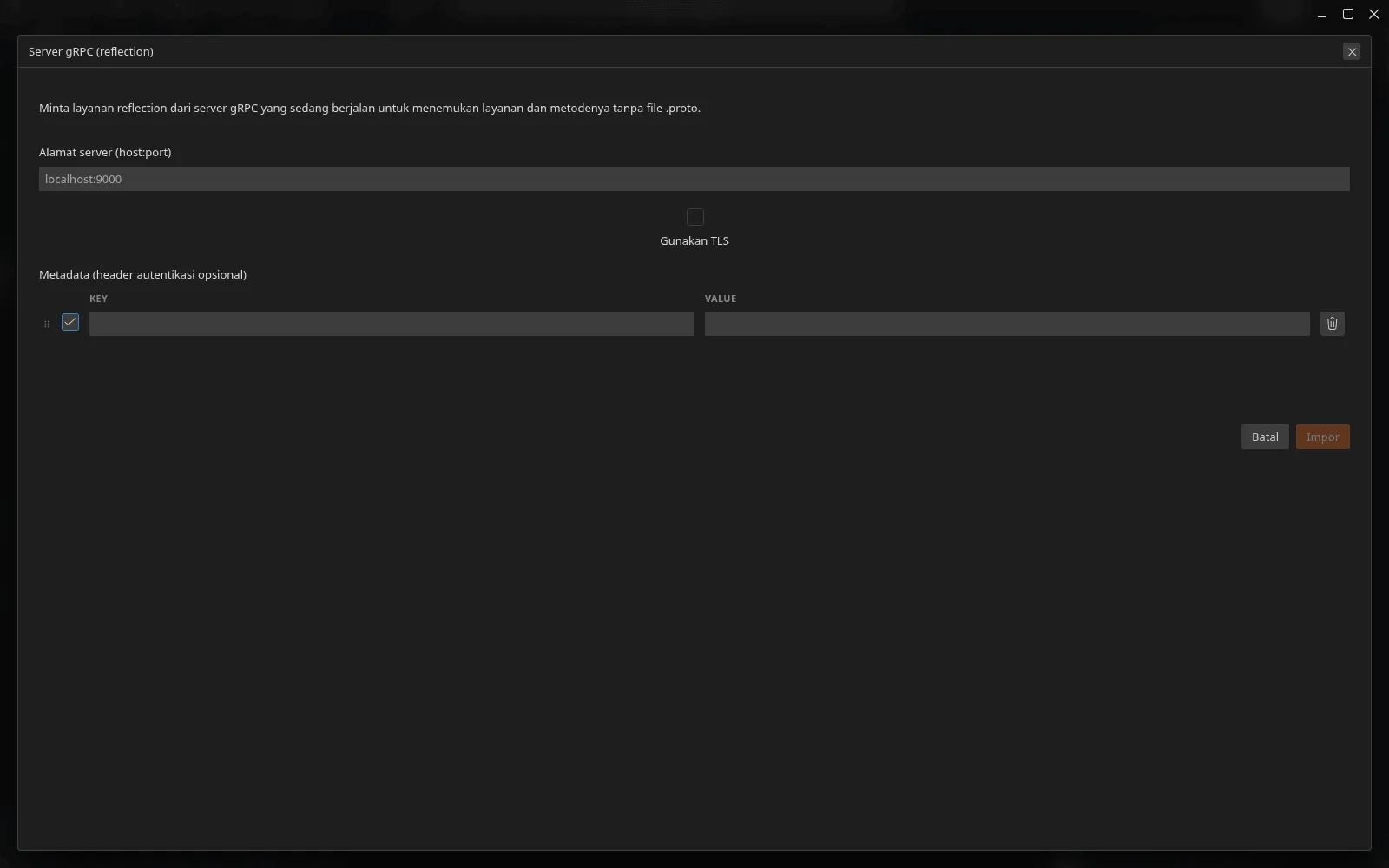 Modal “Server gRPC (refleksi)”: kolom alamat host, opsi Gunakan TLS, dan tabel metadata autentikasi opsional