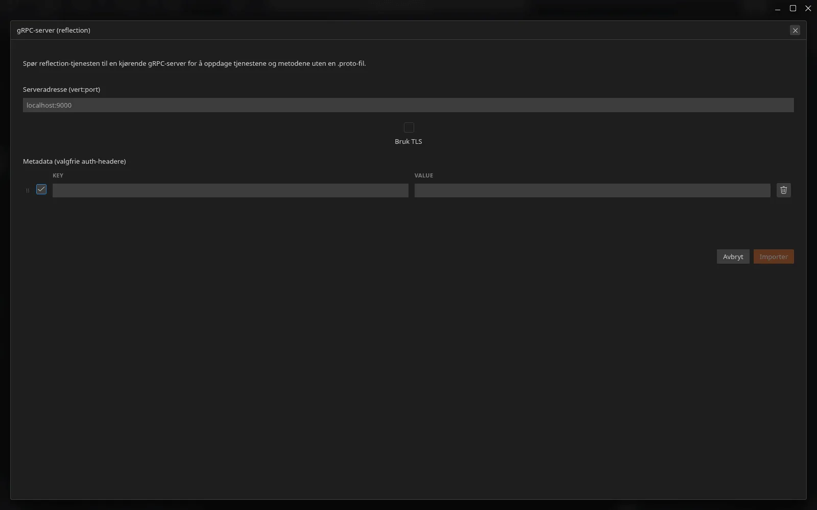 Dialogen «gRPC-server (reflection)»: adressefeltet for host, valget Bruk TLS, og tabellen for valgfrie autentiseringsmetadata