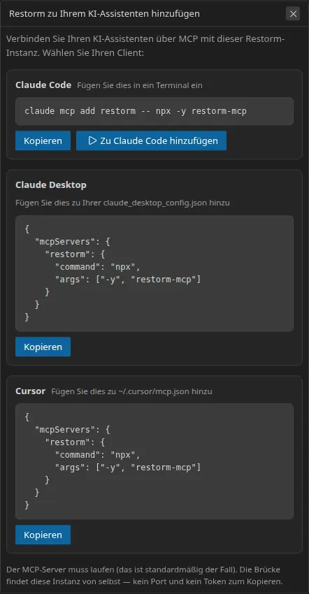 Der Dialog „Restorm zu Ihrem KI-Assistenten hinzufügen“: drei übereinander angeordnete Bereiche — Claude Code, Claude Desktop und Cursor — jeweils mit der zu kopierenden Zeile; der Claude-Code-Bereich bietet zusätzlich eine Schaltfläche zur Ausführung mit einem Klick