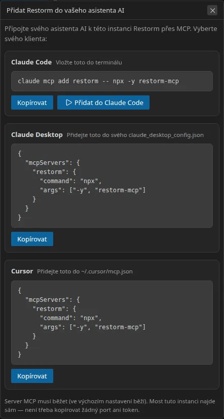 Dialogové okno „Přidat Restorm do vašeho agenta AI“: tři sekce nad sebou — Claude Code, Claude Desktop a Cursor — každá s řádkem ke zkopírování; sekce Claude Code navíc nabízí tlačítko pro přímé spuštění