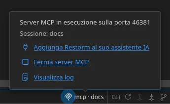 L’indicatore MCP della barra di stato e il suo popover: la porta di ascolto del server, il nome della sessione connessa e le azioni «Arresta il server MCP» e «Vedi i log»