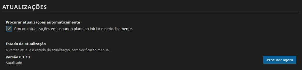 O grupo de definições “Atualizações”: a caixa de verificação automática, o estado da atualização com o número de versão e o botão “Procurar agora”