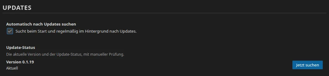 Die Einstellungsgruppe „Updates“: die Kontrollbox für die automatische Prüfung, der Update-Status mit der Versionsnummer und die Schaltfläche „Jetzt prüfen“